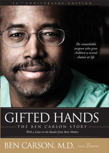 Gifted hands 20th anniversary edition: the ben carson story