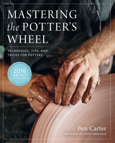 Mastering the potter's wheel: techniques, tips, and tricks for potters