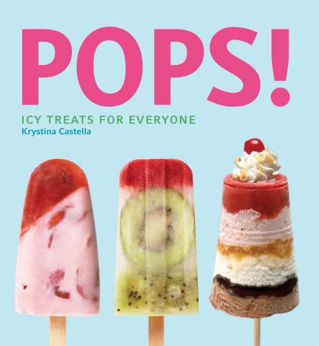 Pops!: icy treats for everyone