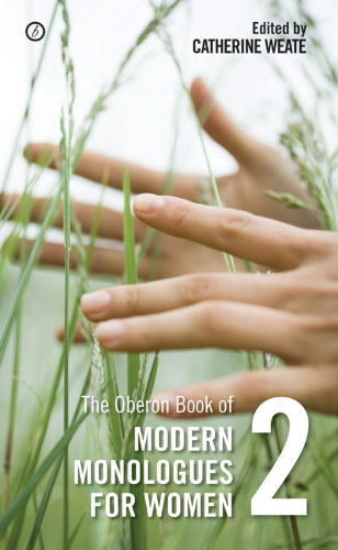 Oberon book of modern monologues for women. Vol. 2