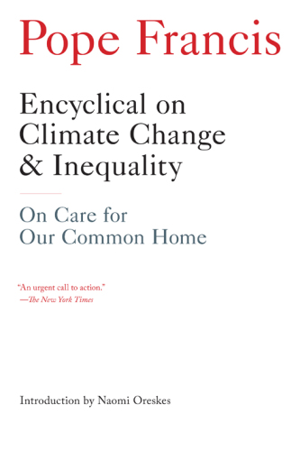 Encyclical on climate change & inequality: on care for our common home