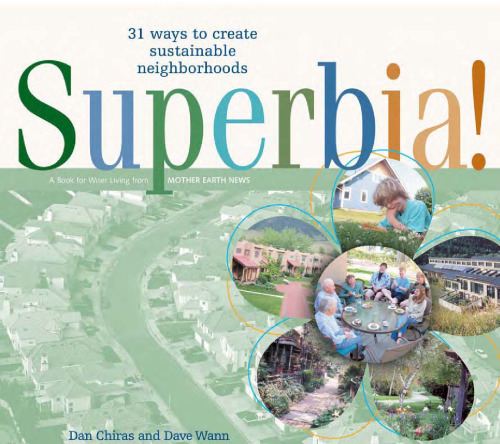 Superbia: 31 Ways to Create Sustainable Neighborhoods