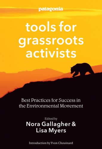 Tools for Grassroots Activists: Best Practices for Success in the Environmental Movement