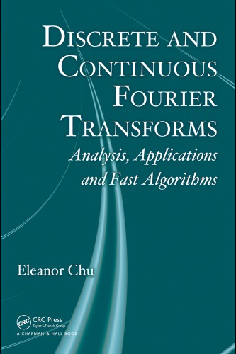 Discrete and continuous Fourier transforms: analysis, applications and fast algorithms