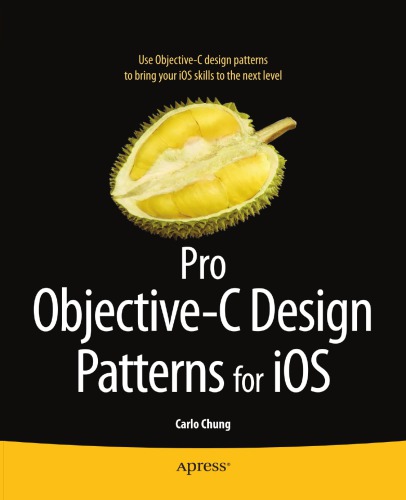 Pro Objective-C design patterns for iOS Includes index
