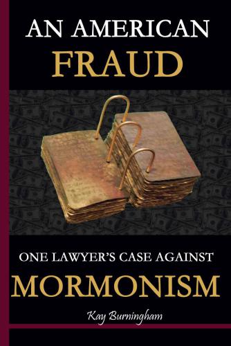 An American fraud: one lawyer's case against Mormonism
