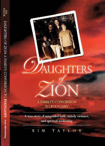 Daughters of Zion: My Family's Conversions to Polygamy