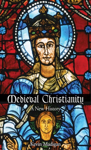 Medieval Christianity: a new history