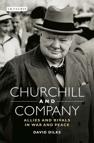 Churchill and company: allies and rivals in war and peace