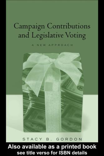 Campaign Contributions and Legislative Voting: A New Approach