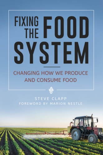 Fixing the food system: changing how we produce and consume food