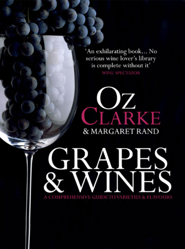 Grapes & wines: a comprehensive guide to varieties & flavours