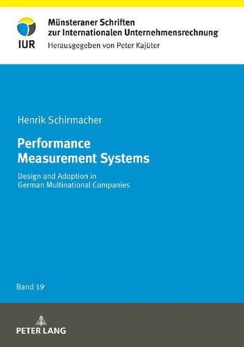 Performance Measurement Systems: Design and Adoption in German Multinational Companies