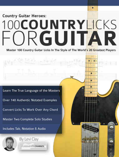 Country Guitar Heroes: 100 Country Licks for Guitar: Master 100 Country Guitar Licks In The Style of The 20 Greatest Players (Play Country Guitar Licks)