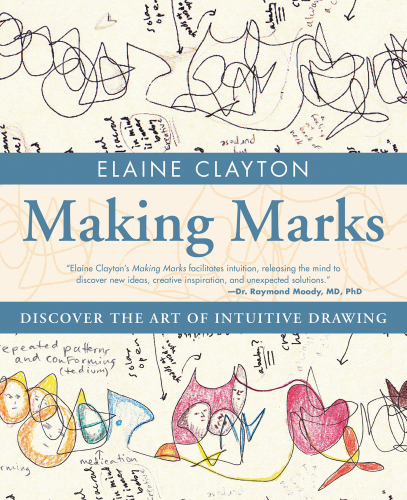 Making Marks: Discover the Art of Intuitive Drawing