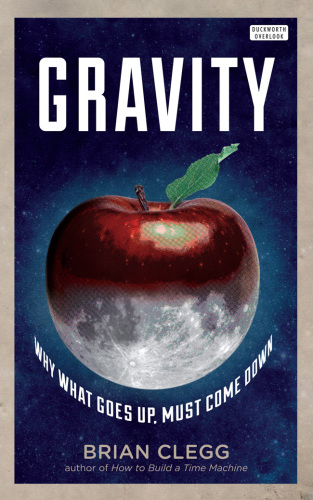 Gravity: How the Weakest Force in the Universe Shaped Our Live