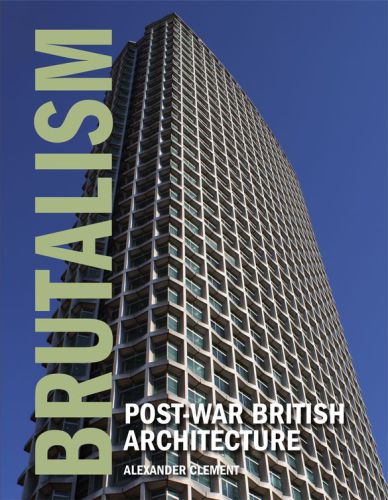 Brutalism: Post-war British Architecture