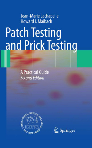 Patch Testing and Prick Testing: A Practical Guide Official Publication of the ICDRG