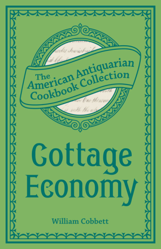 Cottage Economy: the American Antiquarian Cookbook Collection