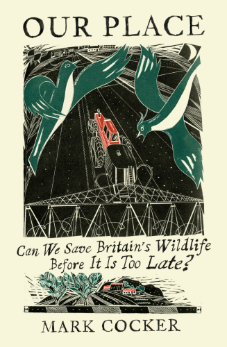 Our place: can we save British nature before it is too late?