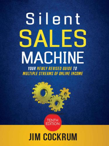 Silent sales machine: your newly revised guide to multiple streams of online income