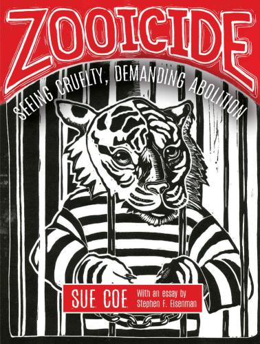 Zooicide: Seeing Cruelty, Demanding Abolition