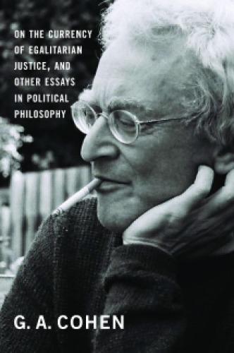 On the currency of egalitarian justice, and other essays in political philosophy