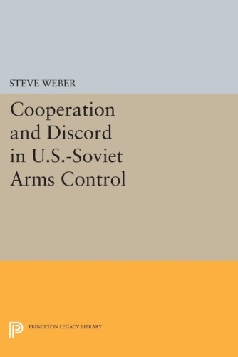 Cooperation and discord in U.S.-Soviet arms control