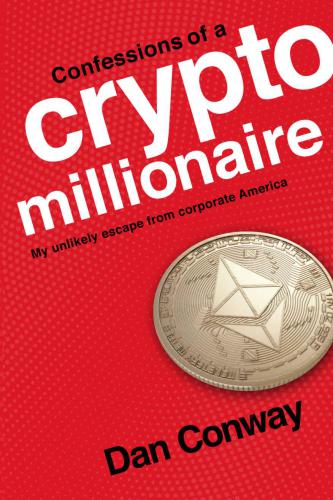 Confessions of a crypto millionaire: my unlikely escape from corporate America