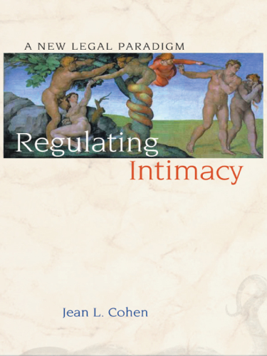 Regulating Intimacy A New Legal Paradigm