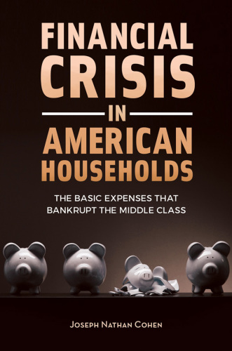Financial Crisis in American Households: the Basic Expenses That Bankrupt the Middle Class