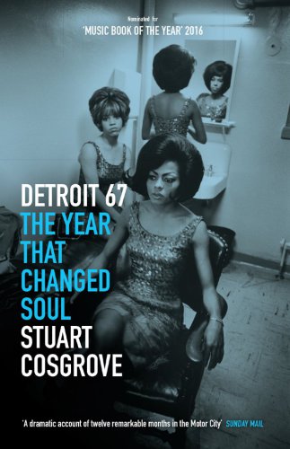 Detroit 67: The Year That Changed Soul