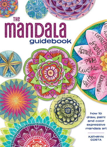 The mandala guidebook: how to draw, paint and color expressive mandala art