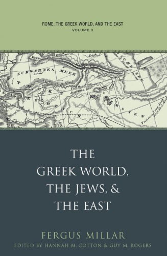 The Greek world, the Jews, and the East