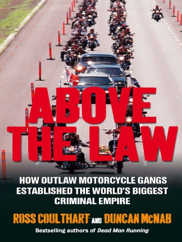 Above the law: how outlaw motorcycle gangs became the world's biggest criminal empire