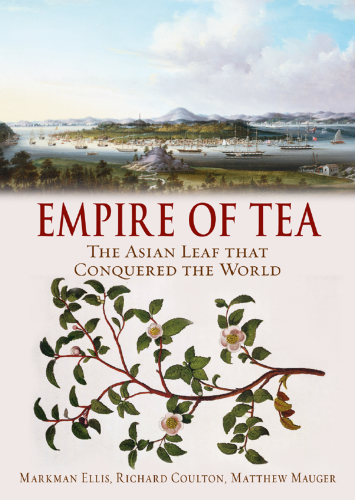 Empire of Tea The Asian Leaf that Conquered the World
