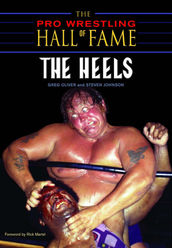The Pro Wrestling Hall of Fame: The Heels