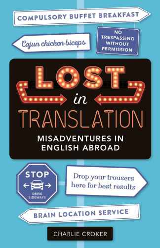 LOST IN TRANSLATION: misadventures in english abroad