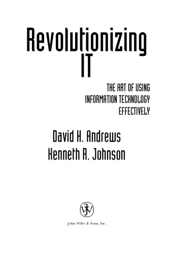 Revolutionizing IT: The Art of Using Information Technology Effectively