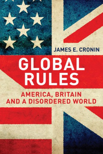 Global rules: America, Britain and a disordered world