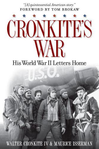 Cronkite's War: His World War II Letters Home