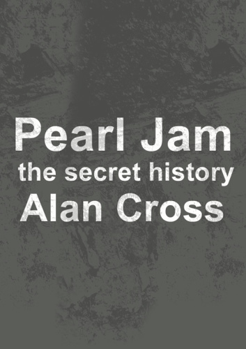 Pearl jam: the secret history