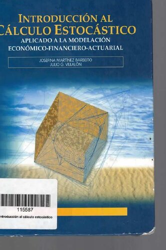 Introducción al cálculo estocástico aplicado a la modelización económico-financiero-actuarial