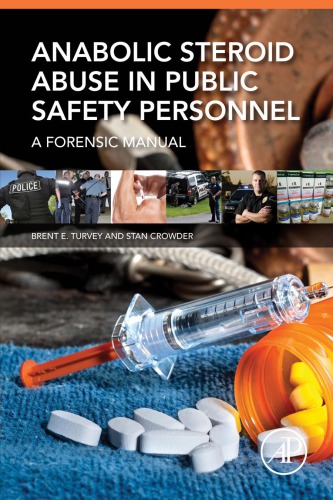 Anabolic steroid abuse in public safety personnel - a forensic manual