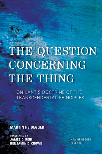 The question concerning the thing: on Kant's doctrine of the transcendental principles