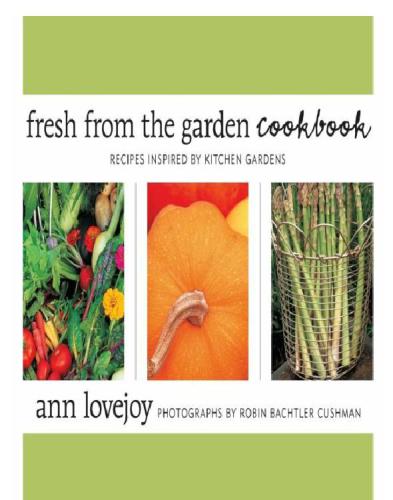 Fresh from the Garden Cookbook: Recipes Inspired by Kitchen Gardens