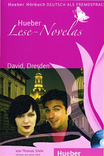 David, Dresden: Deutsch als Fremdsprache / Leseheft (Hueber Lese-Novelas)