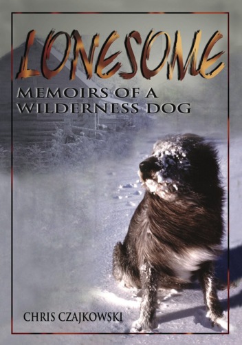 Lonesome: memoirs of a wilderness dog