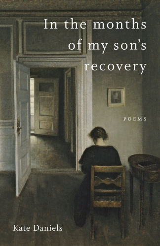 In the months of my son's recovery: poems
