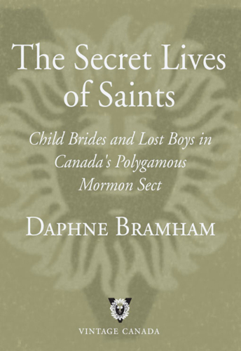 The secret lives of saints: child brides and lost boys in Canada's polygamous Mormon sect